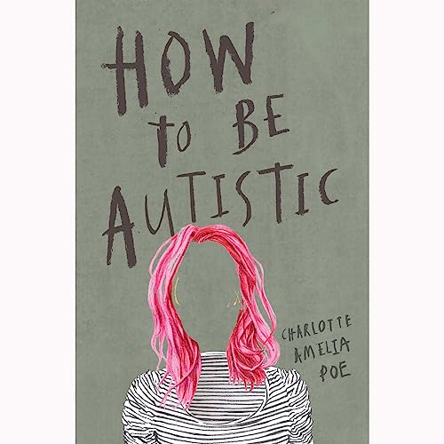 How To Be Autistic