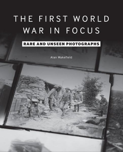 The First World War in Focus