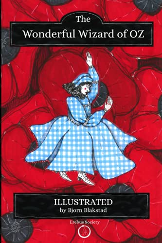 The Wonderful Wizard of OZ - ILLUSTRATED: OZ Books #1