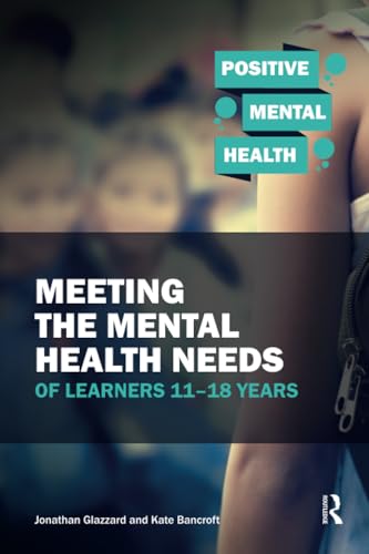Meeting the Mental Health Needs of Learners 11-18 Years