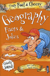 Truly Foul & Cheesy Geography Facts and Jokes Book 