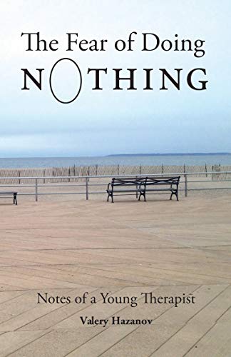 The The Fear of Doing Nothing