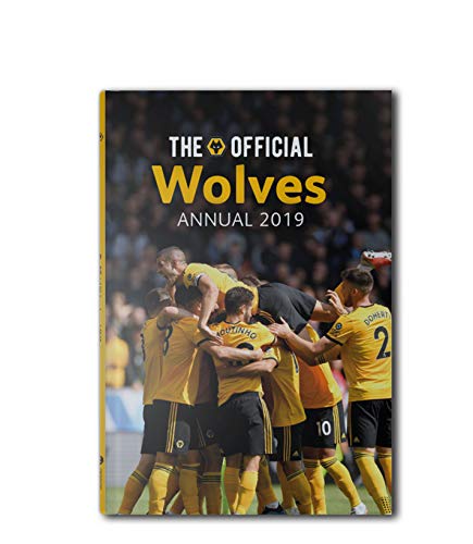 The Official Wolverhampton Wanderers Annual 2019
