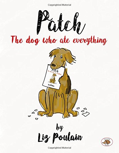 Patch, The Dog Who Ate Everything