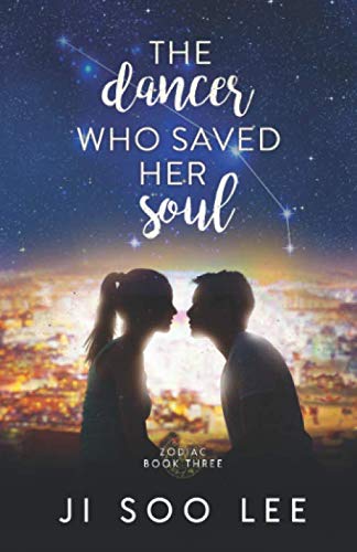 The Dancer Who Saved Her Soul: A K-Pop Academy Book (Zodiac)