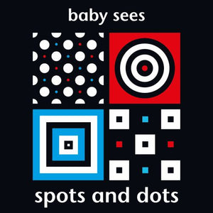 Baby Sees: Spots and Dots 