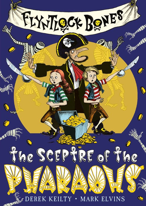 Flyntlock Bones: The Sceptre of the Pharaohs By Derek Keilty