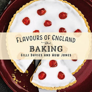 Flavours of England: Baking 