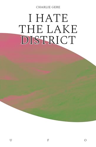 I Hate the Lake District