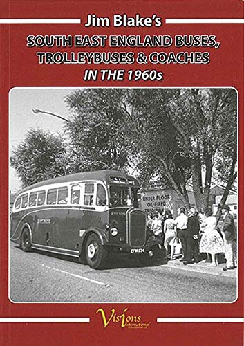 Jim Blake's South East England Buses, Trolleybuses and Coaches in the 1960s