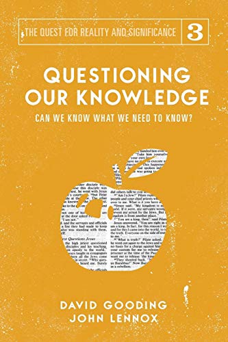 Questioning Our Knowledge