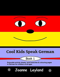 Cool Kids Speak German - Book 1 