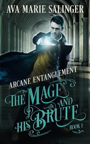Arcane Entanglement (The Mage and His Brute Book 1)