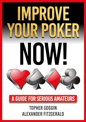 Improve Your Poker - Now!
