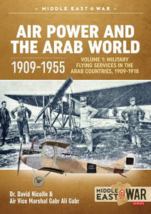 Air Power and the Arab World 1909-1955 
