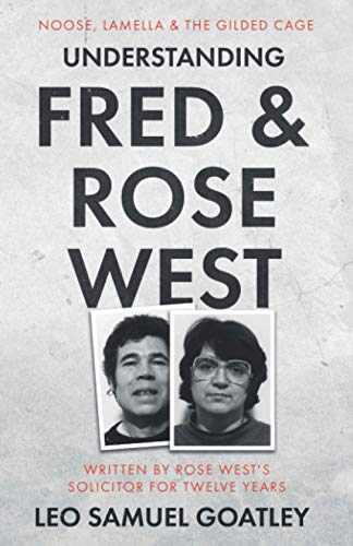 Understanding Fred & Rose West: Noose, Lamella & the Gilded Cage
