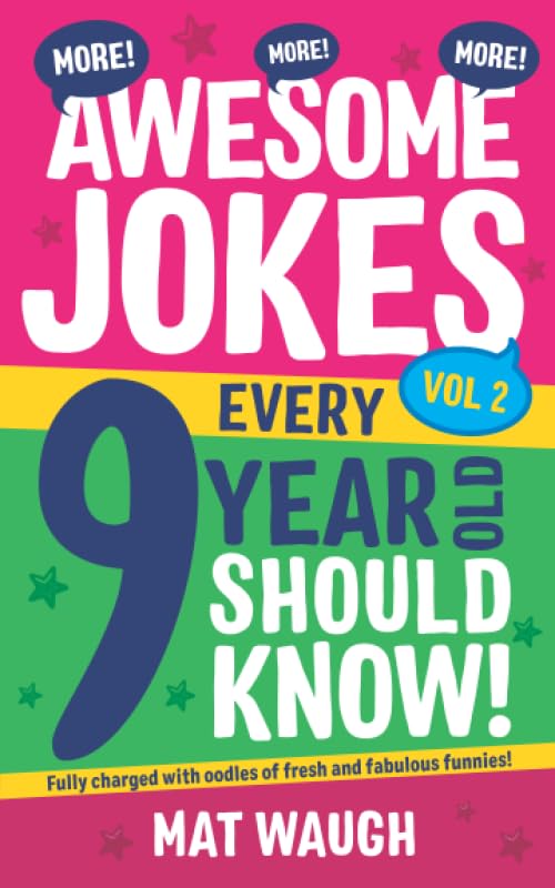 More Awesome Jokes Every 9 Year Old Should Know!