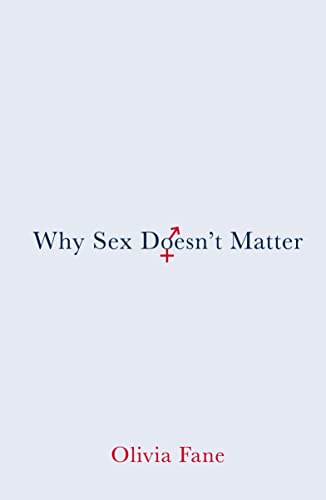 Why Sex Doesnt Matter