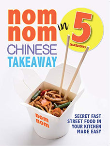 Nom Nom Chinese Takeaway In 5 Ingredients 