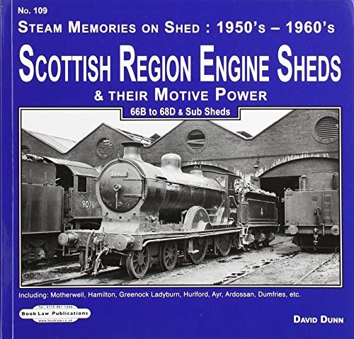 Scottish Region Engine Sheds & Their Motive Power