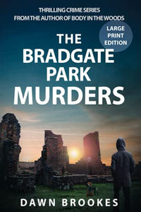 The Bradgate Park Murders Large Print Edition 