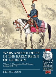 Wars and Soldiers in the Early Reign of Louis XIV 