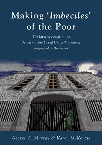 Making 'Imbeciles' of the Poor