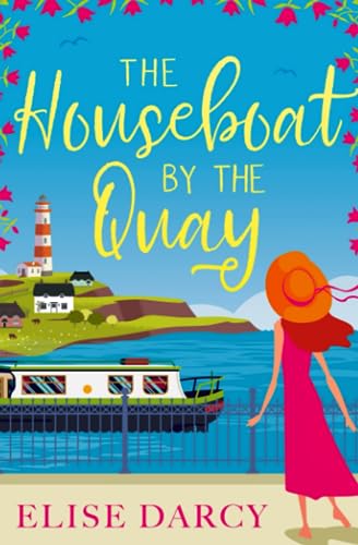 The Houseboat by The Quay (The Sunrise Coast Series)