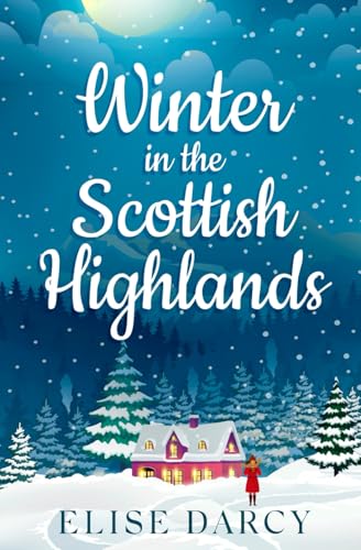 Winter in the Scottish Highlands (The Scottish Highlands Series)