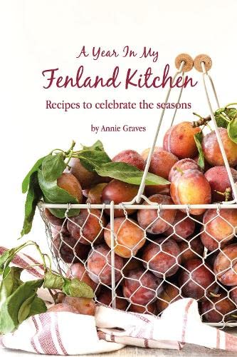 A Year in my Fenland Kitchen