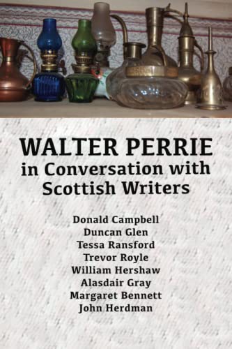 Walter  Perrie in Conversation with Scottish Writers