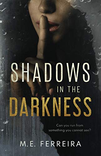 Shadows in the Darkness