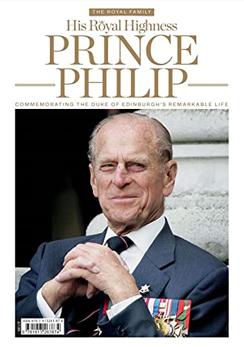 HRH Prince Philip - Commemorating The Duke of Edinburgh's Remarkable Life