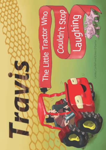 Travis - the Little Tractor Who Couldn't Stop Laughing