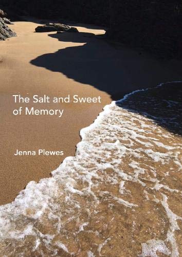 The Salt and Sweet of Memory