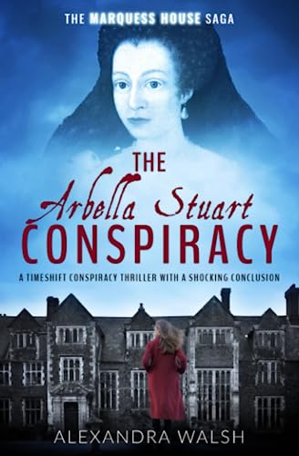 The Arbella Stuart Conspiracy