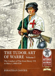 The Tudor Arte of Warre  1485-1558 