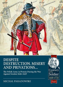 Despite Destruction, Misery and Privations 