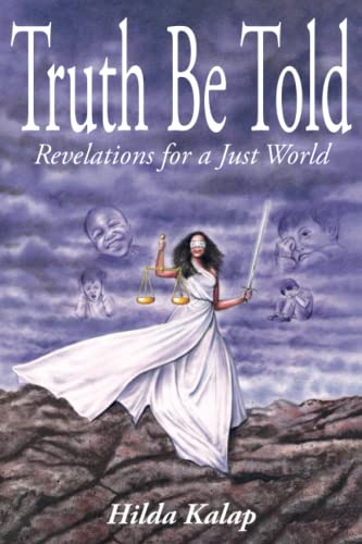 Truth Be Told: Revelations for a Just World