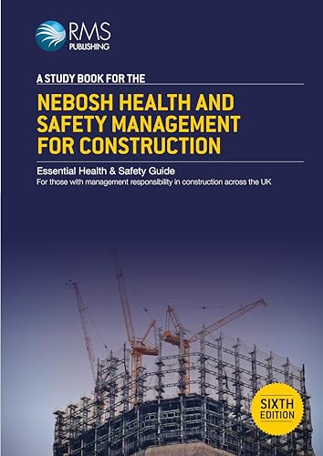 A Study Book For The NEBOSH Health and Safety Management For Construction (UK):