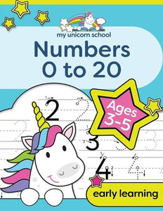 My Unicorn School Numbers 0-20 Age 3-5 