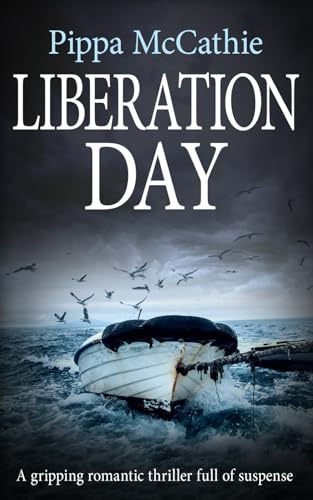 LIBERATION DAY: A gripping romantic thriller full of suspense