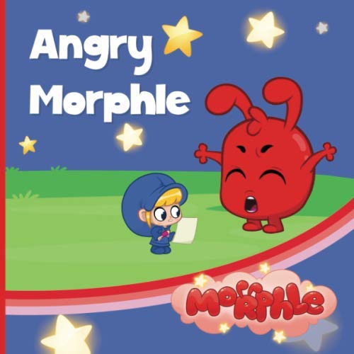 Angry Morphle: My Magic Pet Morphle - Educational Book for Kids - Picture Books for Children (The Adventures of Mila and Morphle)