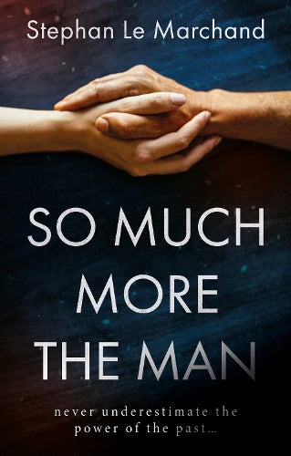 So Much More the Man