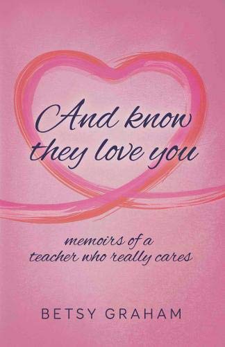 And know they love you
