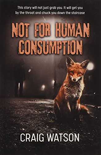 Not for Human Consumption