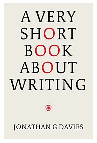 A A Very Short Book About Writing