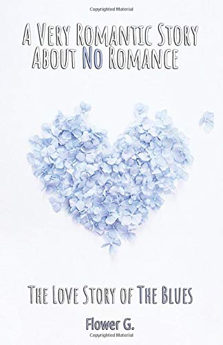 A Very Romantic Story About No Romance: The Love Story of The Blues