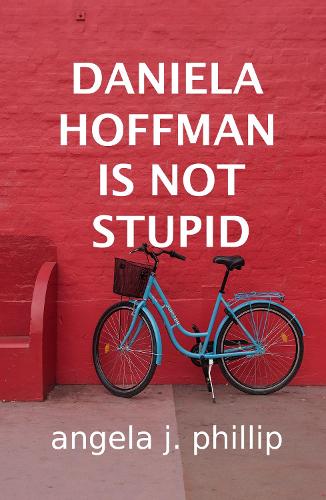 DANIELA HOFFMAN IS NOT STUPID