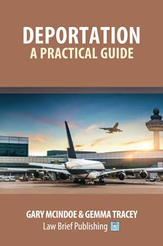 A Practical Guide to Avoiding or Revoking a Deportation Order